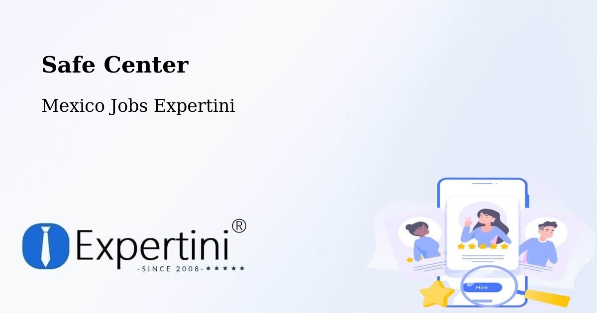 Safety Center – Carpinteros - Mexico Jobs Expertini