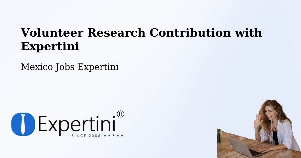 Volunteer Research Contribution Program – Carpinteros - Mexico Jobs Expertini